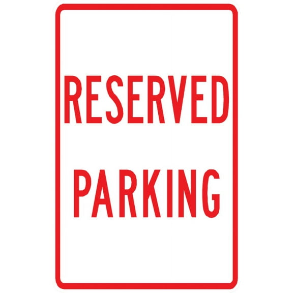 Traffic & Warehouse Signs - PS-52-Reserved Parking Sign - Weather Approved Aluminum Street Sign, 0.04 Thickness - 10" X 7"