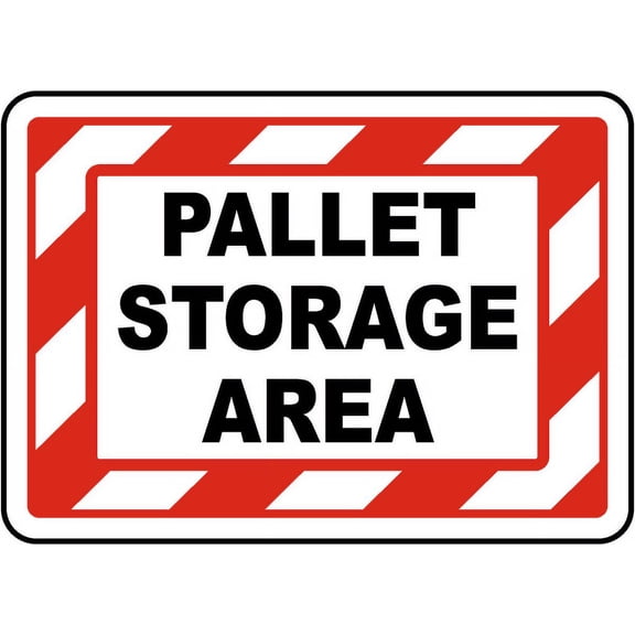 Traffic & Warehouse Signs - Pallet Storage Area Sign - Weather Approved Aluminum Street Sign, 0.04 Thickness - 10" X 7"