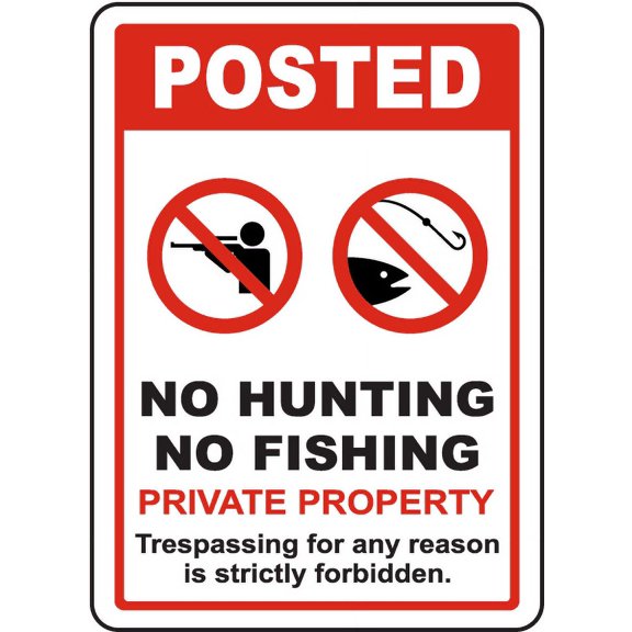 Traffic & Warehouse Signs - Posted No Hunting No Fishing Sign - Weather Approved Aluminum Street Sign, 0.04 Thickness - 10" X 7"