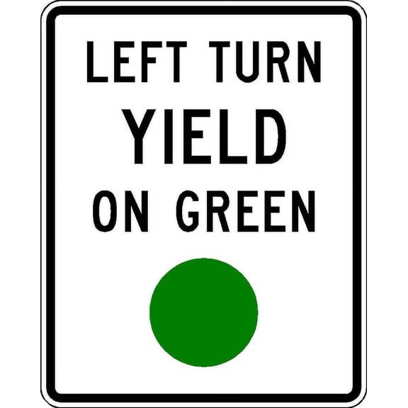 Traffic & Warehouse Signs - R10-12-Left Turn Yield on Green Sign - Weather Approved Aluminum Street Sign, 0.04 Thickness - 10" X 7"