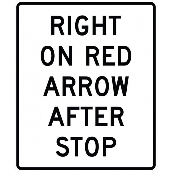 Traffic & Warehouse Signs - R10-17a-Right on Red Arrow After Stop Sign - Weather Approved Aluminum Street Sign, 0.04 Thickness - 18" X 24"