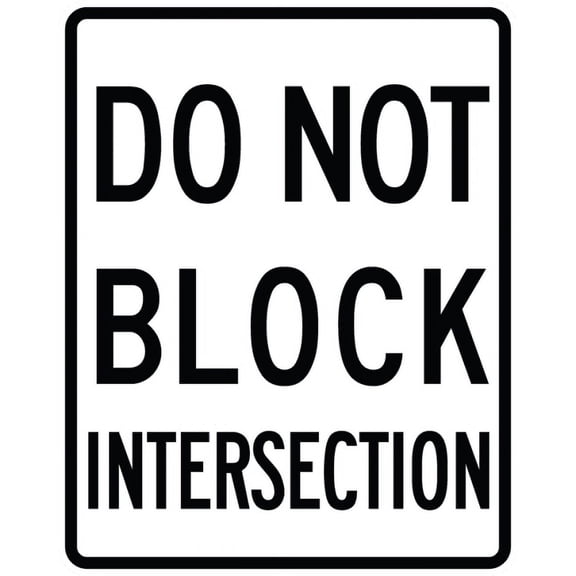 Traffic & Warehouse Signs - R10-7-Do Not Block Intersection Sign - Weather Approved Aluminum Street Sign, 0.04 Thickness - 10" X 7"