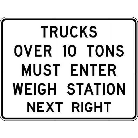 Traffic & Warehouse Signs - R13-1-Trucks Over XX Tons Must Enter Weight Station Next Right Sign - Weather Approved Aluminum Street Sign, 0.04 Thickness - 12" X 8"