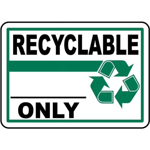 Traffic & Warehouse Signs - Recyclable Only Sign - Weather Approved Aluminum Street Sign, 0.04 Thickness - 12" X 18"