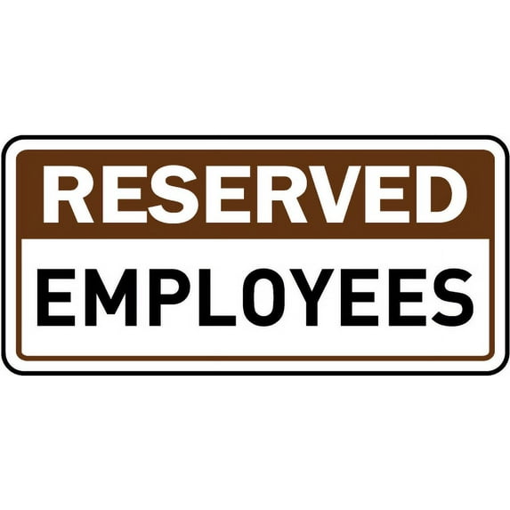 Traffic & Warehouse Signs - Reserved Employees Sign - Weather Approved Aluminum Street Sign, 0.04 Thickness - 24" X 36"