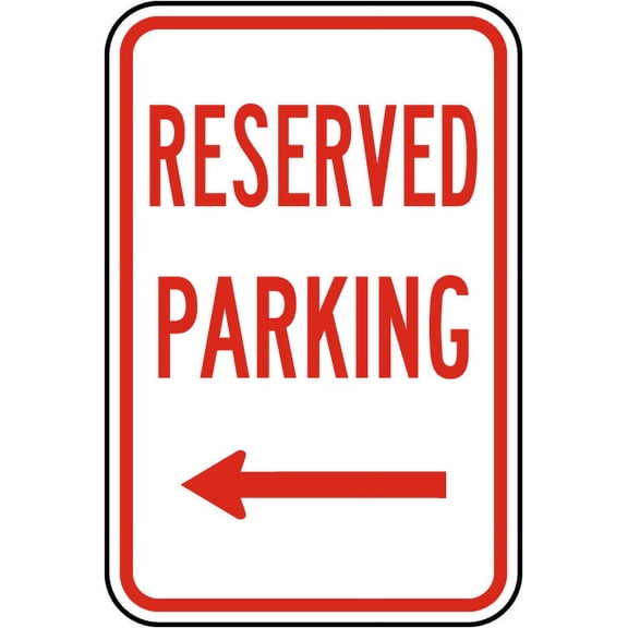 Traffic & Warehouse Signs - Reserved Parking (Left Arrow) Sign - Weather Approved Aluminum Street Sign, 0.04 Thickness - 18" X 24"
