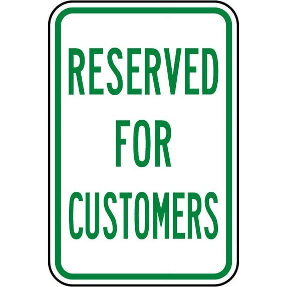 Traffic & Warehouse Signs - Reserved for Customers Sign - Weather Approved Aluminum Street Sign, 0.04 Thickness - 10" X 7"