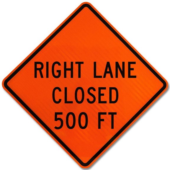 Traffic & Warehouse Signs - Right Lane Closed 500 FT Sign - Weather Approved Aluminum Street Sign, 0.04 Thickness - 12" X 18"