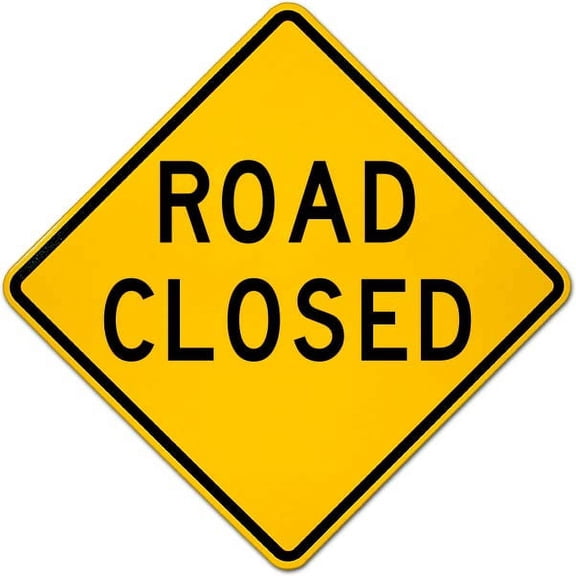 Traffic & Warehouse Signs - Road Closed Sign 1 - Weather Approved Aluminum Street Sign, 0.04 Thickness - 10" X 7"