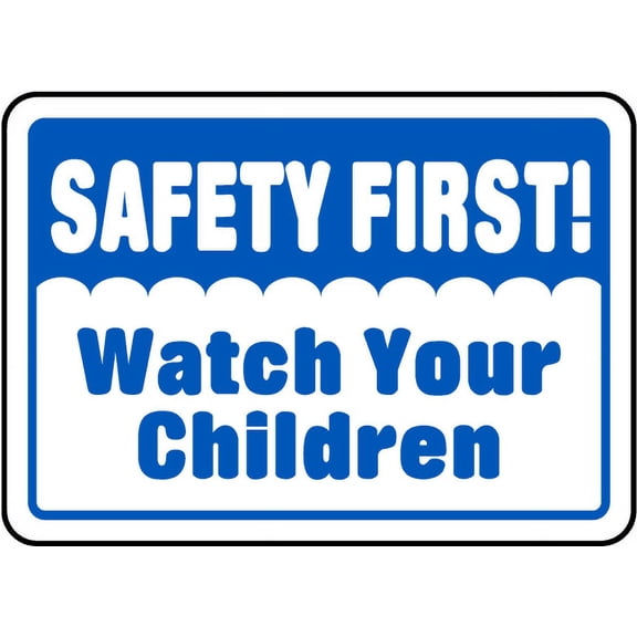 Traffic & Warehouse Signs - Safety First Watch Children Sign - Weather Approved Aluminum Street Sign, 0.04 Thickness - 10" X 7"