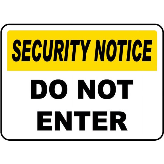 Traffic & Warehouse Signs - Security Notice Do Not Enter Sign - Weather Approved Aluminum Street Sign, 0.04 Thickness - 10" X 7"