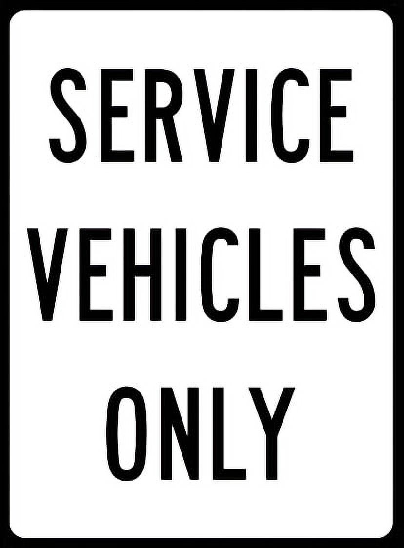 Traffic & Warehouse Signs Service Vehicles Only Sign 12 x 8 Aluminum