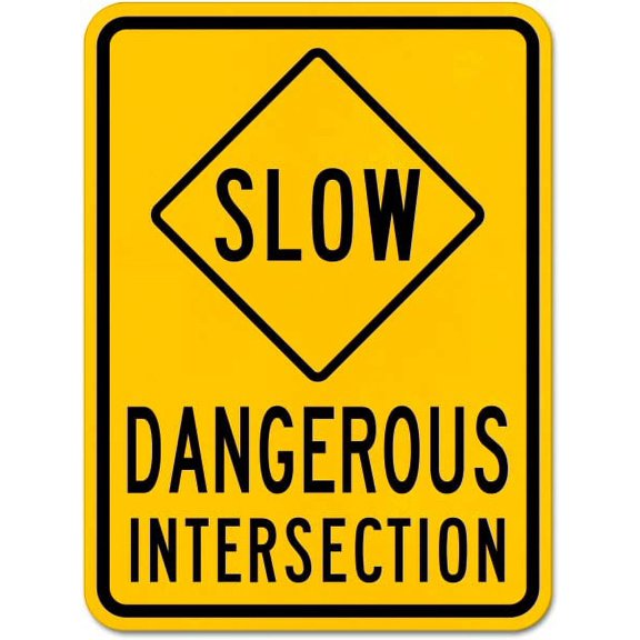 Traffic & Warehouse Signs - Slow Dangerous Intersection Sign - Weather Approved Aluminum Street Sign, 0.04 Thickness - 10" X 7"