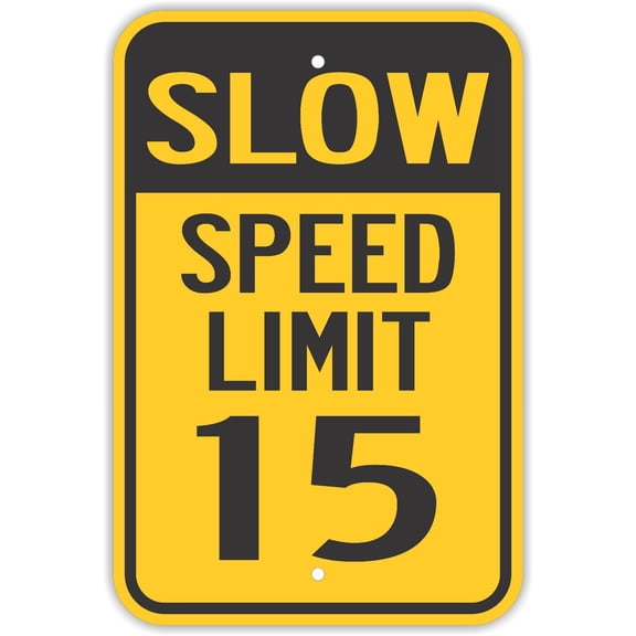 Traffic & Warehouse Signs - Slow Speed Limit 15 Signs Neighborhood Road - Weather Approved Aluminum Street Sign, 0.04 Thickness - 10" X 7"