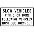 thumbnail image 1 of Traffic & Warehouse Signs - Slow vehicles with 5 or more following vehicles must use turn-out - Weather Approved Aluminum Street Sign, 0.04 Thickness - 10" X 7", 1 of 5