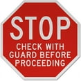 thumbnail image 1 of Traffic & Warehouse Signs - Stop Check With Guard Sign - Weather Approved Aluminum Street Sign, 0.04 Thickness - 24" X 36", 1 of 5
