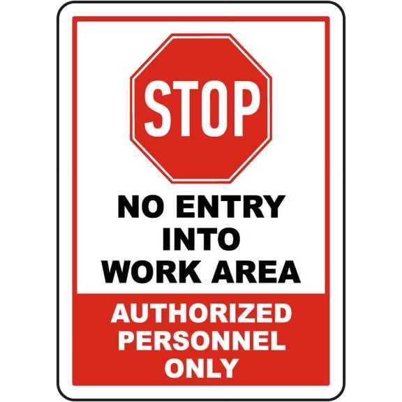 Traffic & Warehouse Signs - Stop No Entry Into Work Area Sign - Weather Approved Aluminum Street Sign, 0.04 Thickness - 10" X 7"