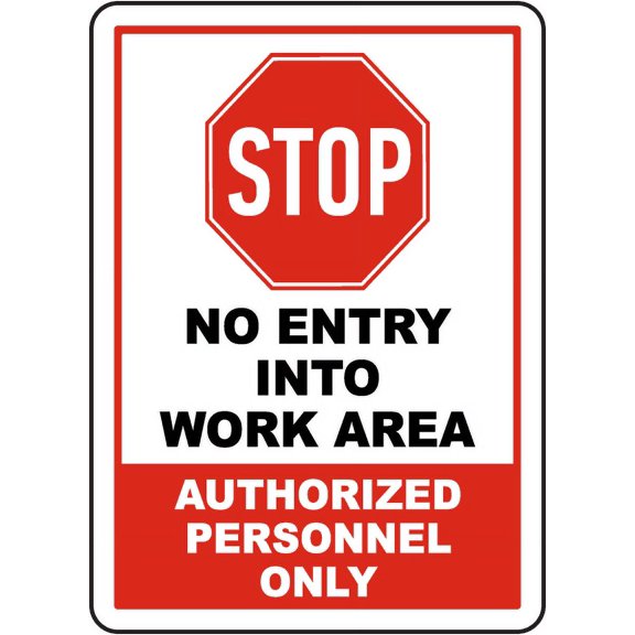 Traffic & Warehouse Signs - Stop No Entry Into Work Area Sign - Weather Approved Aluminum Street Sign, 0.04 Thickness - 12" X 18"