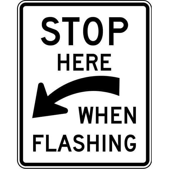 Traffic & Warehouse Signs - Stop here when flashing - Weather Approved Aluminum Street Sign, 0.04 Thickness - 12" X 18"