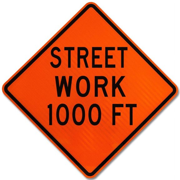 Traffic & Warehouse Signs - Street Work 1000 FT Sign - Weather Approved Aluminum Street Sign, 0.04 Thickness - 12" X 18"