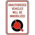 thumbnail image 1 of Traffic & Warehouse Signs - Unauthorized Will Be Immobilized Sign - Weather Approved Aluminum Street Sign, 0.04 Thickness - 12" X 18", 1 of 5