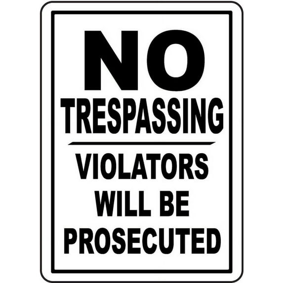 Traffic & Warehouse Signs - Violators Prosecuted No Trespassing Sign 9 - Weather Approved Aluminum Street Sign, 0.04 Thickness - 12" X 18"