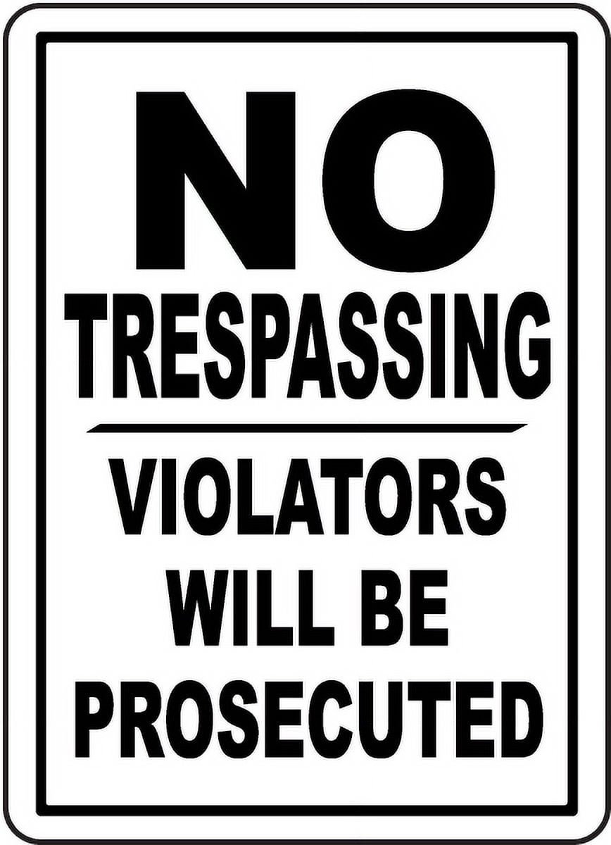 Traffic & Warehouse Signs - Violators Prosecuted No Trespassing Sign 9 ...