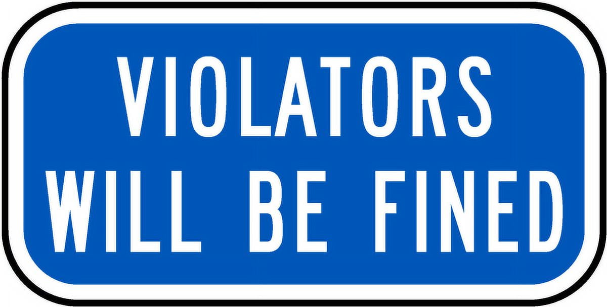 Traffic & Warehouse Signs - Violators Will Be Fined Sign - Weather ...