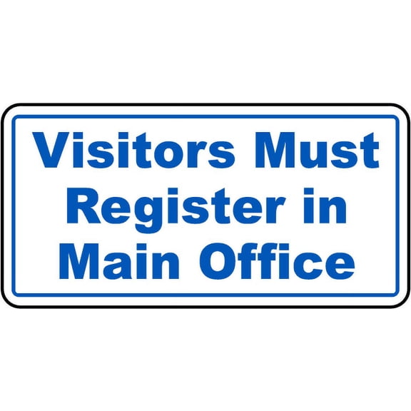 Traffic & Warehouse Signs - Visitors Register In Main Office Sign - Weather Approved Aluminum Street Sign, 0.04 Thickness - 10" X 7"