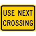 thumbnail image 1 of Traffic & Warehouse Signs - W10-14aP-Use Next Crossing Sign (plaque) - Weather Approved Aluminum Street Sign, 0.04 Thickness - 12" X 8", 1 of 5