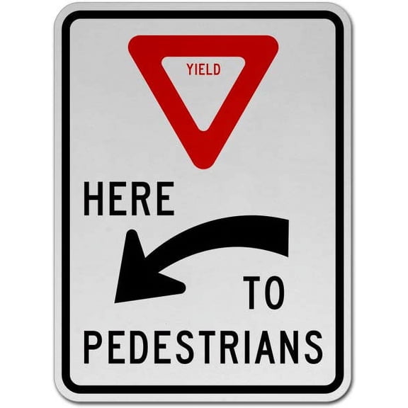 Traffic & Warehouse Signs - Yield Here to Pedestrians Sign 2 - Weather Approved Aluminum Street Sign, 0.04 Thickness - 12" X 18"