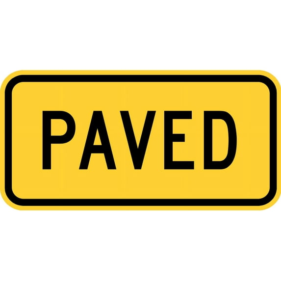 Traffic & Warehouse Signs - paved (plaque) - Weather Approved Aluminum Street Sign, 0.04 Thickness - 12" X 8"