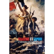 Trag die et Espoir lhistoire contemporaine de notre monde - TOME II du bouleversement de lEurope au futur en perspective Hardcover
