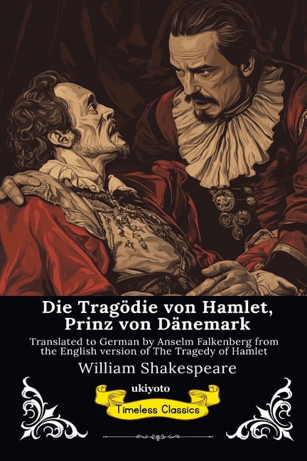 Die TragÃ¶die von Hamlet, Prinz von DÃ¤nemark German Version of The Tragedy of Hamlet, (Paperback)