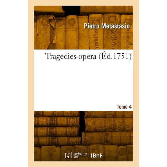 Tragedies-opera. Tome 4 (Paperback)