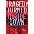 thumbnail image 1 of Pre-Owned Tragedy Turned Upside Down (Paperback) 1632968002 9781632968005, 1 of 1