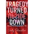 thumbnail image 1 of Pre-Owned Tragedy Turned Upside Down (Paperback) 1632968002 9781632968005, 1 of 1