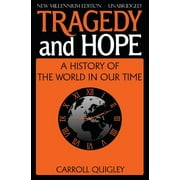 CARROLL QUIGLEY Tragedy and Hope (Hardcover)