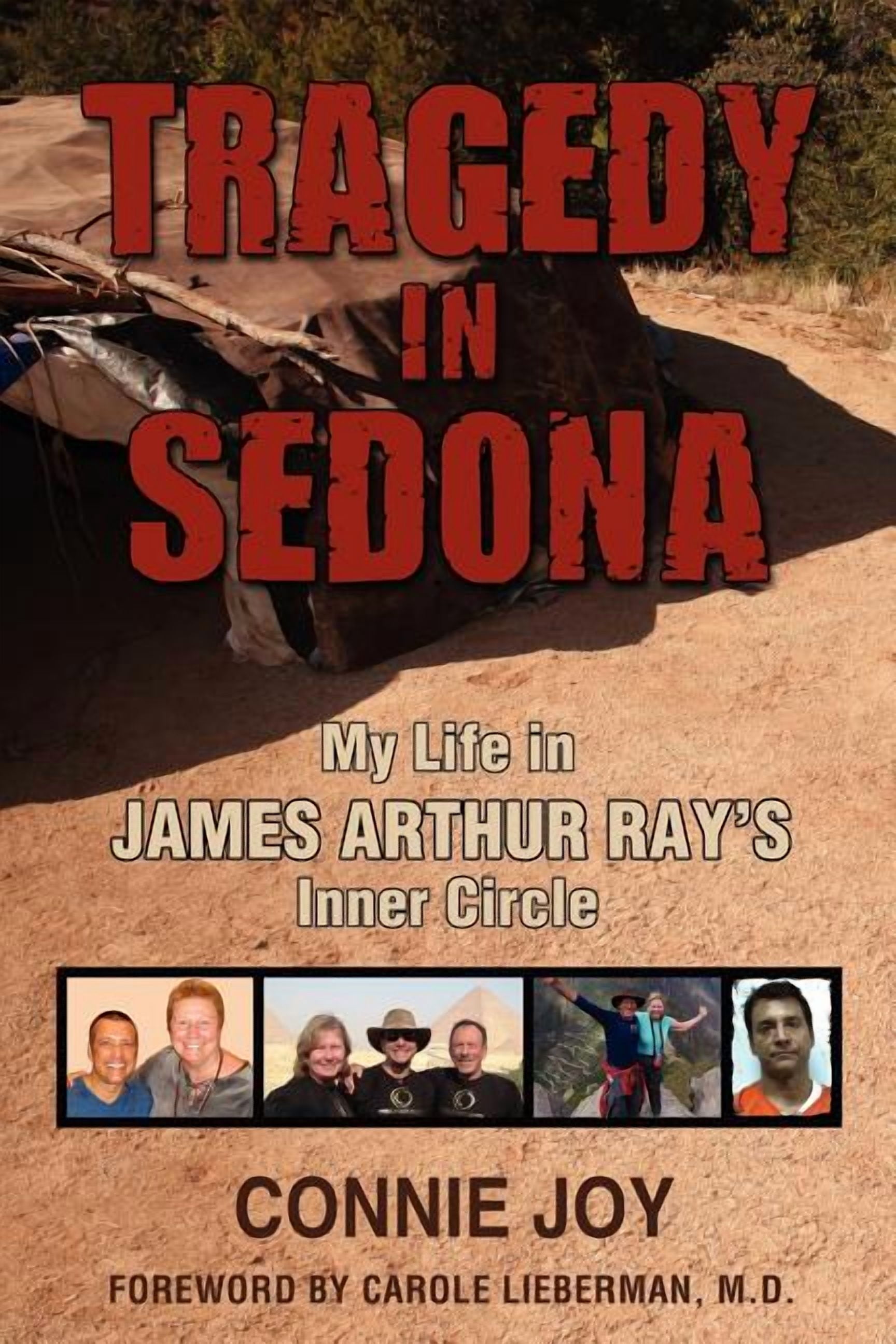 Tragedy in Sedona: My Life in James Arthur Ray's Inner Circle ...