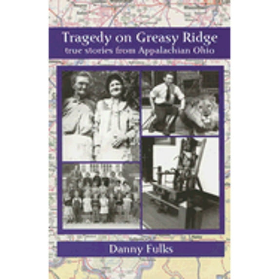 Pre-Owned Tragedy on Greasy Ridge: True Stories from Appalachian Ohio (Paperback) 1931672156 9781931672153