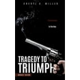 thumbnail image 1 of Tragedy to Triumph (Paperback), 1 of 2
