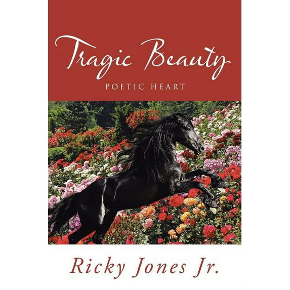 Tragic Beauty : Poetic Heart