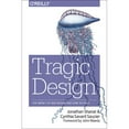 thumbnail image 1 of Tragic Design: The Impact of Bad Product Design and How to Fix It (Paperback), 1 of 1