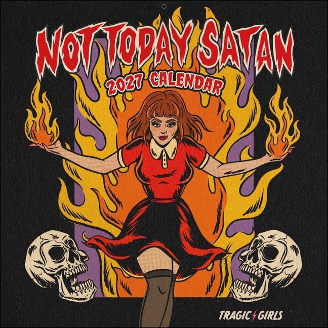 Tragic Girls 2027 Wall Calendar: Not Today Satan, (Paperback)