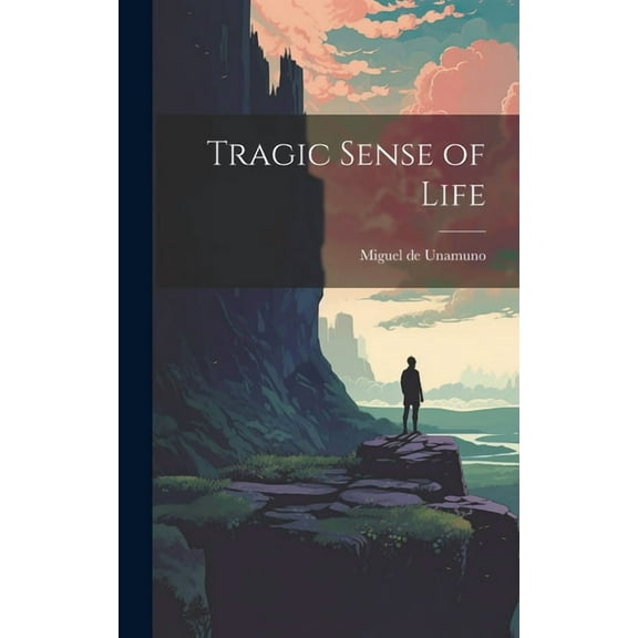 Tragic Sense of Life (Hardcover)