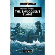 Trail Blazers William Tyndale The Smugglers Flame, Paperback
