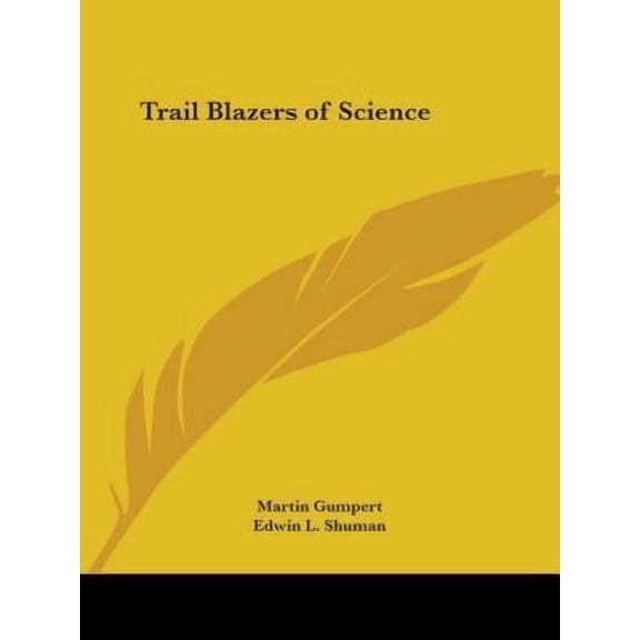 Trail Blazers of Science Paperback
