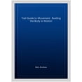 thumbnail image 1 of Trail Guide to Movement (Paperback) by Andrew Biel, 1 of 1