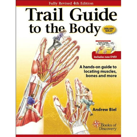 Pre-Owned Trail Guide to the Body: A Hands-On Guide to Locating Muscles, Bones, and More, 9780982663400, 0982663404, Paperback, 4th Revised edition