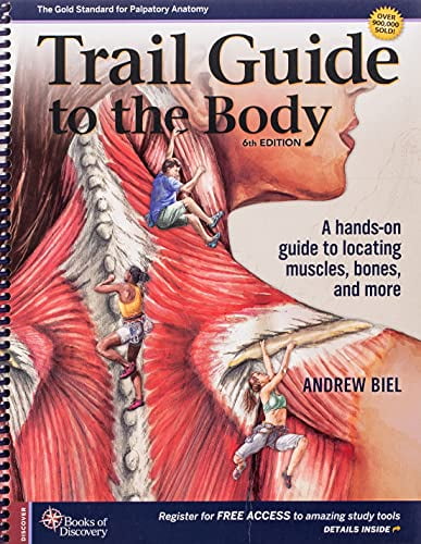 Pre-Owned Trail Guide to the Body : A Hands-on Guide to Locating Muscles, Bones, and More, Paperback by Biel, Andrew; Dorn, Robin (ILT), ISBN 0998785067, ISBN-13 9780998785066